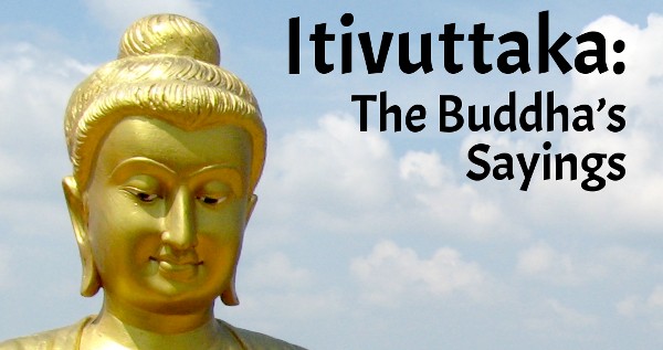 Itivuttaka: The Buddha’s Sayings translated by John D Ireland, EPUB ...